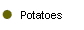 Potatoes